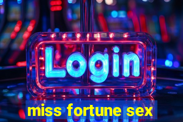 miss fortune sex